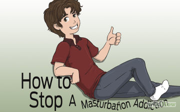 How to Stop a MasturbationAddiction